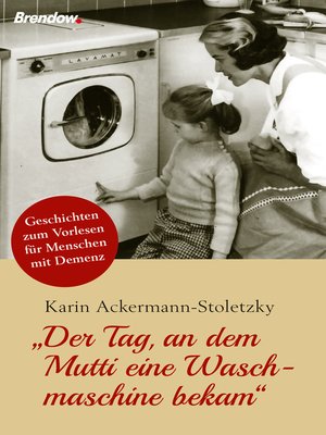 cover image of Der Tag, an dem Mutti eine Waschmaschine bekam